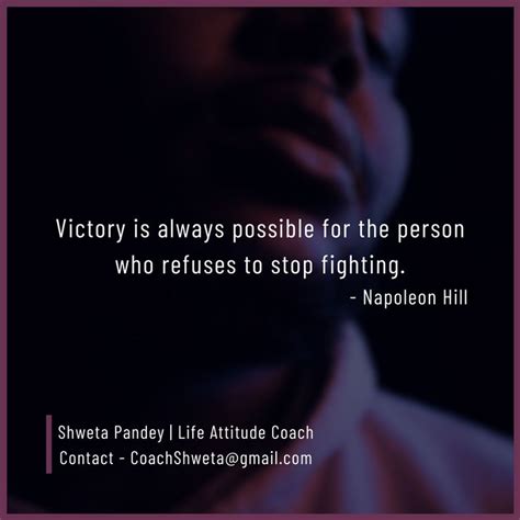 Victory Is Always Possible For The Person Who Refuses To Stop Fighting