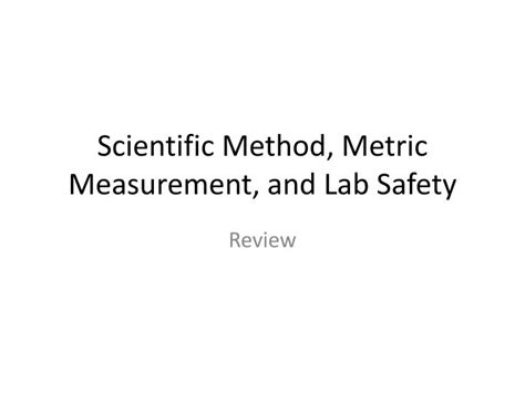 Ppt Scientific Method Metric Measurement And Lab Safety Powerpoint
