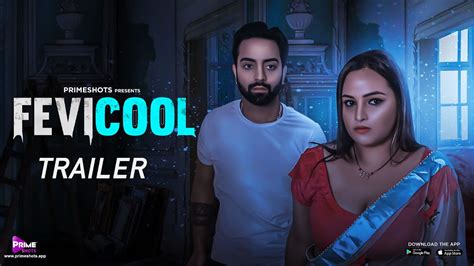 Fevicool Trailer Aliya Naaz Streaming Now On Primeshots Youtube