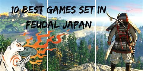 The 10 Best Games Set In Feudal Japan
