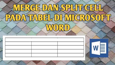 5 Cara Menggabungkan Tabel Di Word