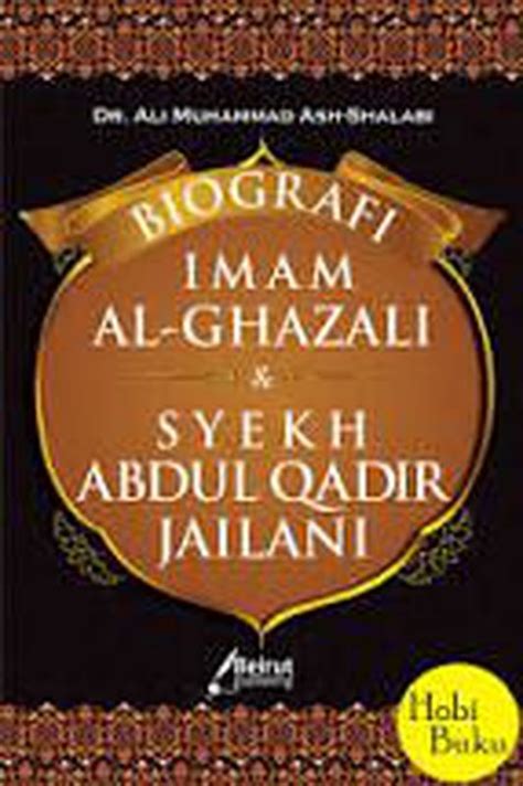 Biografi Imam Al Ghazali Syekh Abdul Qadir Jaelani