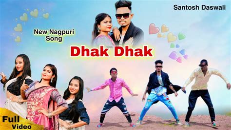 Dhak Dhak New Nagpuri Sadri Dance Video 2022 Santosh Daswali