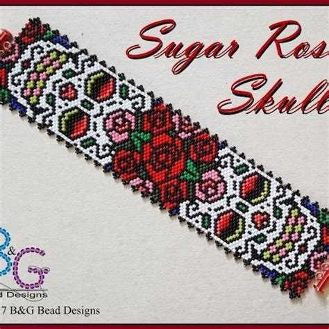 Sugar Rose Skulls Peyote Cuff Bracelet Pattern Etsy