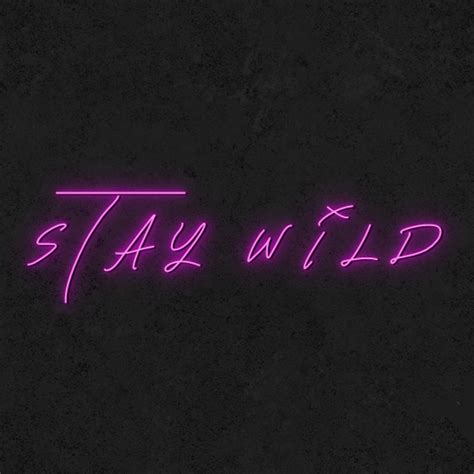 Get The Stay Wild Neon Sign Neonlife