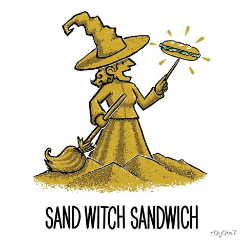 Sand Witch Sandwich V2 By C0y0te7 Redbubble