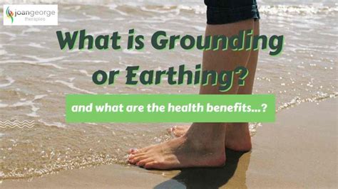 What Is Grounding Or Earthing Jg Therapies Vlog