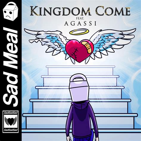 Kingdom Come Single By Sad Meal Spotify