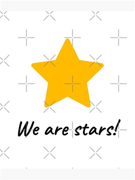 26we Are Stars Poster For Sale By Happyrich Redbubble
