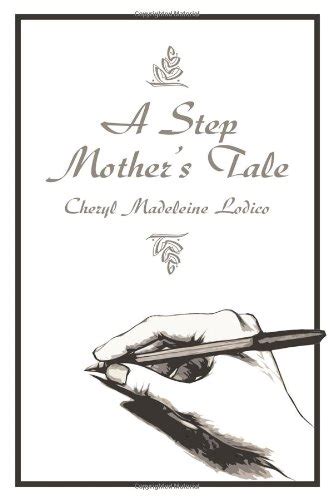 A Step Mothers Tale 9781434965967 Cheryl Madeleine Lodico Books