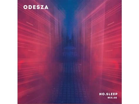 Download Odesza Nosleep 08 Dj Mix Album Mp3 Zip Wakelet