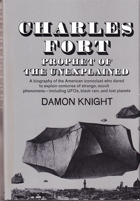 Charles Fort Prophet Of The Unexplained By Knight Damon Very Good