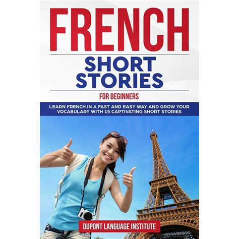 French Short Stories For Beginners Learn French In A Fast And Easy