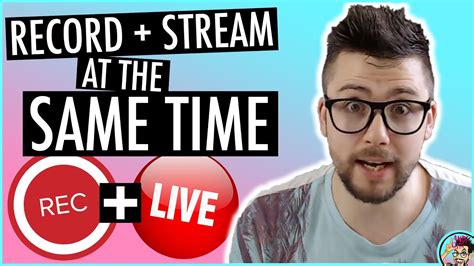 How To Record And Stream At The Same Time In Obs Youtube