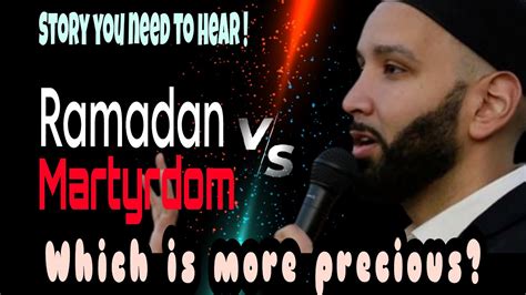 Ramadan Vs Martyrdom Omar Suleiman Youtube
