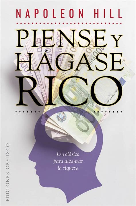 Rico, napoleon hill capitulo 11, napoleon hill como superar el fracaso y obtener el exito, napoleon hill capitulo 9. Piense y Hagase Rico, Napoleon Hill, Libro, Reseña y opiniones