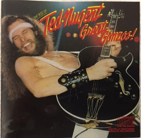 Ted Nugent Great Gonzos The Best Of Ted Nugent 1984 Cd Discogs