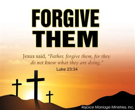 Forgive them father bible verse. Total Forgiveness | For God's Glory Alone Ministries