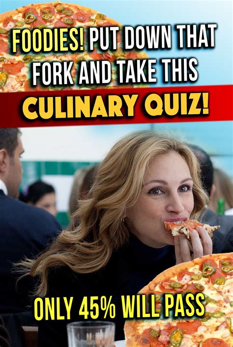 Foodies Put Down That Fork And Take This Culinary Quiz Only 45 Will