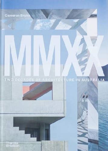 Mmxx Two Decades Of Architecture In Australia Anglais 9781760760885