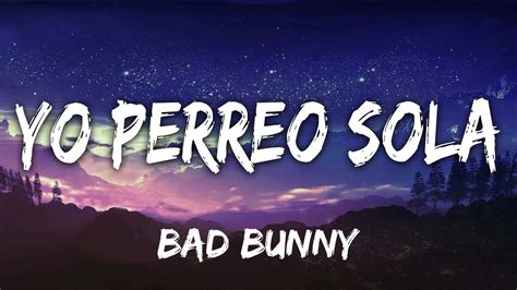 Bad Bunny Yo Perreo Sola Letra♫ Youtube