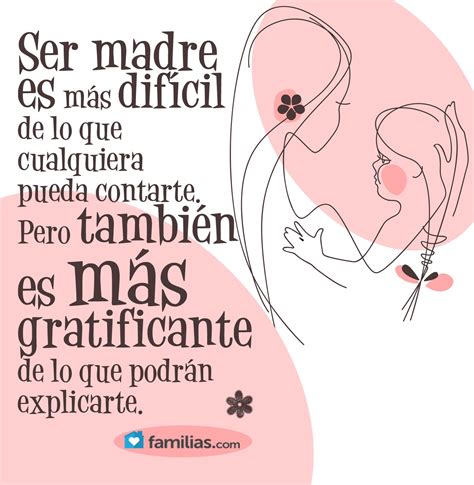 Ser Madre Es Difícil Pero Vale La Pena Madre Soltera Frases