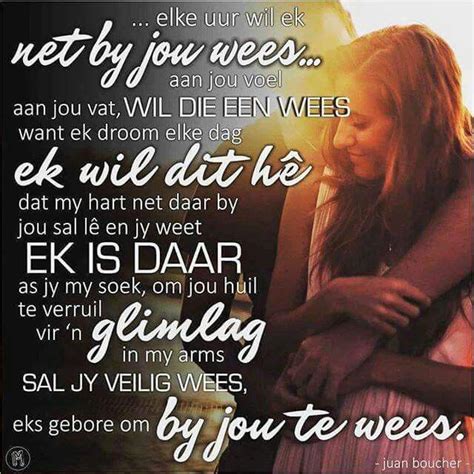 Juan Boucher Gebore Om By Jou Te Wees Afrikaanse Quotes Hug Quotes