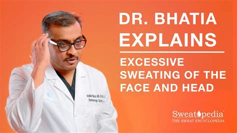 Excessive Face And Head Sweat Dr Bhatia Explains Youtube