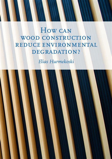 Pdf How Can Wood Construction Reduce Environmental Degradation