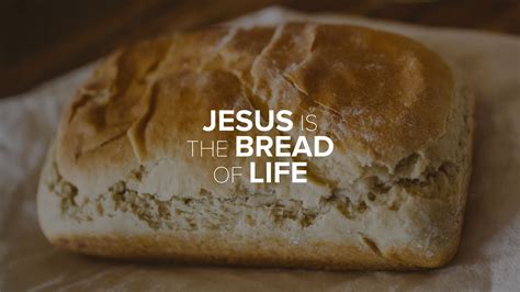 Jesus is the Bread of Life - Christ's Commission Fellowship