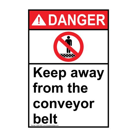 Vertical Keep Away From The Conveyor Belt Sign Ansi Danger Conveyor