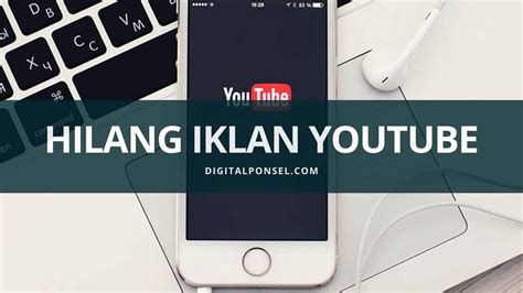 Cara menghilangkan iklan youtube bagi creator. Cara Menghilangkan Iklan di Youtube PC & Android