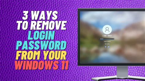3 Ways To Remove Login Password From Your Windows 11 Youtube