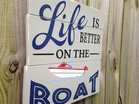 Life Is Better On The Boat Wood Boat Sign Boating Etsy