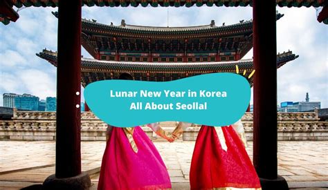 Lunar New Year In Korea All About Seollal Kkday Blog