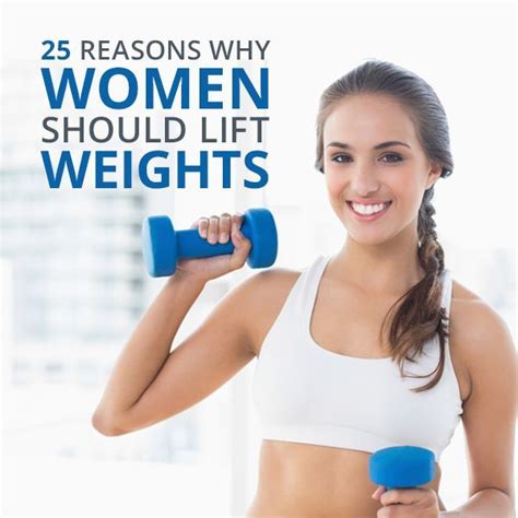 25 Reasons Why Women Should Lift Weights Liftweights Weightlifting