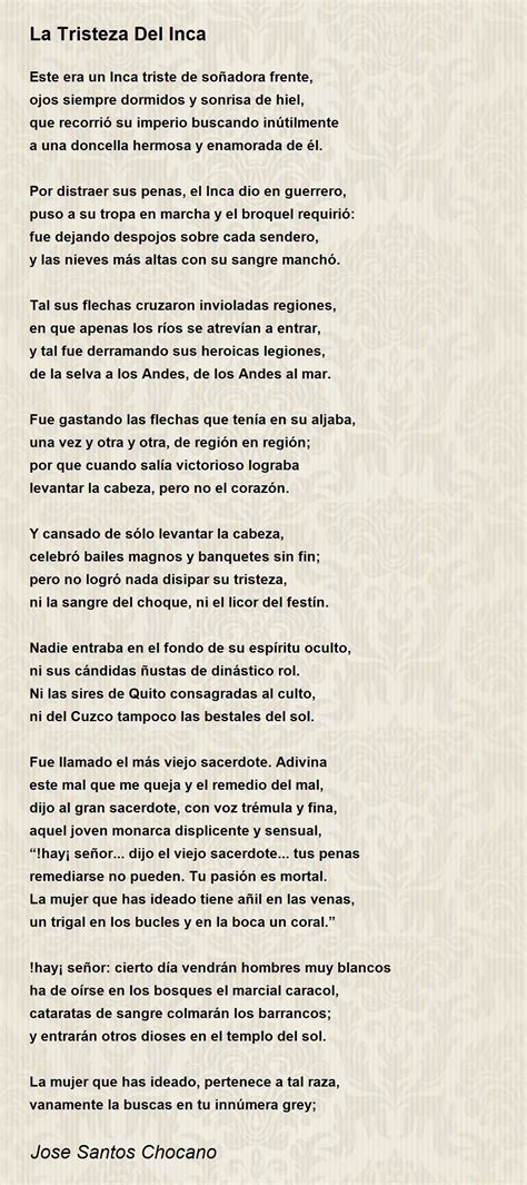 La Tristeza Del Inca Poem By Jose Santos Chocano Poem Hunter