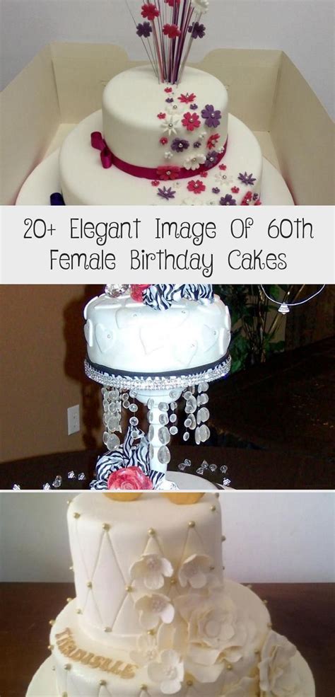 60th birthday cakes for ladies cake female dvlpmnt. 20+ Elegant Image Of 60th Female Birthday | Birthday cakes for women, Homemade birthday cakes, Cake