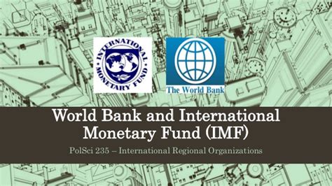 The international monetary fund (imf) is the central institution embodying the international monetary system and promotes balanced expansion of world trade, reduced trade restrictions, stable exchange rates, minimal trade imbalances, avoidance. World bank and International Monetary Fund (imf