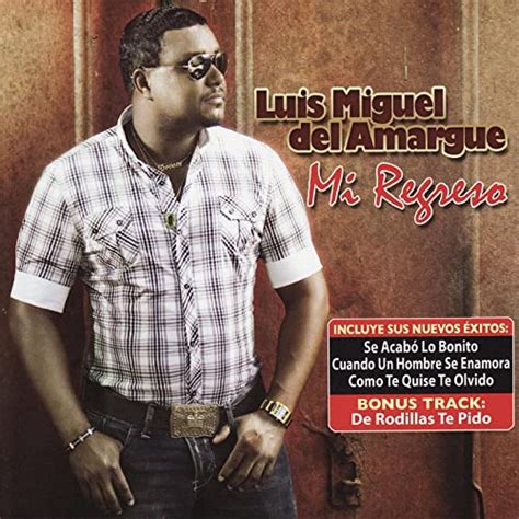 Mi Regreso De Luis Miguel Del Amargue En Amazon Music Amazones