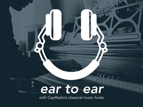 Ear To Ear Heres What Capradios Classical Hosts Are Loving This July