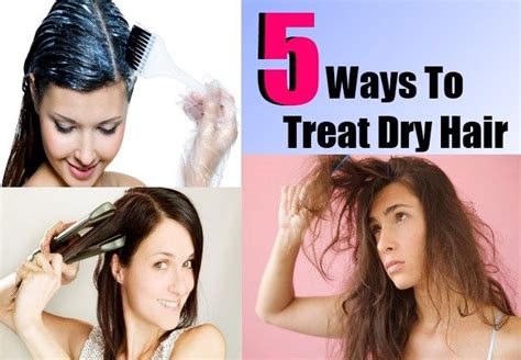 5 Ways To Treat Dry Hair