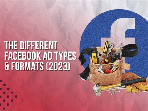 The Different Facebook Ad Types And Formats 2023 Upbeat