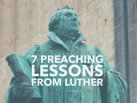 7 Preaching Lessons From Martin Luther Pro Preacher