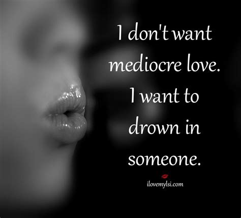 mediocre love i love my lsi quotes about love and relationships happy sunday quotes