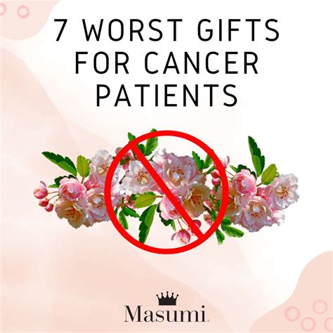 7 Worst Gifts For Chemo Patients Avoid These Masumi