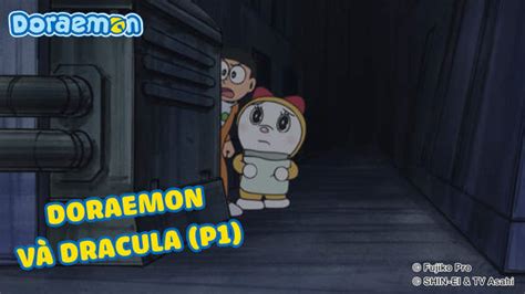 Doraemon Phần 57 Doraemon Và Dracula P1 Pops