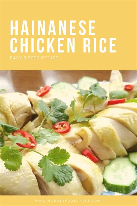 Hainanese Chicken Rice Easy 5 Step Recipe Honest Food Talks Recipe