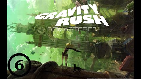 Gravity Rush Remastered Walkthrough Part 6 The Lost City No