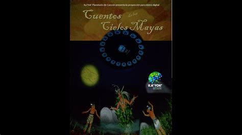 Cuentos De Los Cielos Mayas Historias Del Universo Maya Trailer